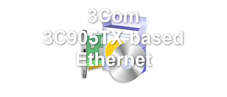 3Com 3C905TX-based Ethernet