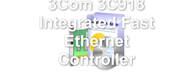 3Com 3C918 Integrated Fast Ethernet Controller