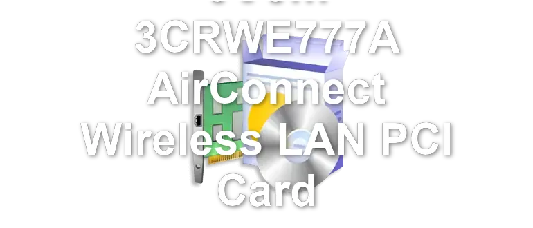 3Com 3CRWE777A AirConnect Wireless LAN PCI Card