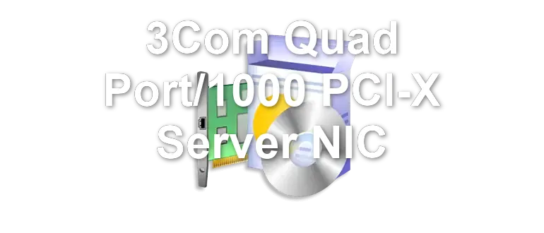 3Com Quad Port/1000 PCI-X Server NIC