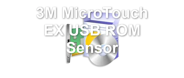 3M MicroTouch EX USB ROM Sensor