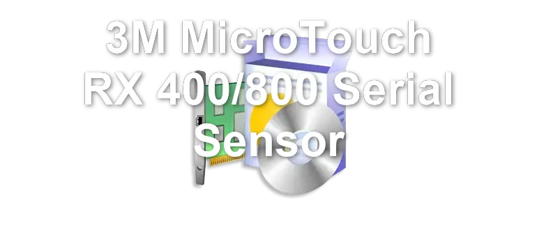 3M MicroTouch RX 400/800 Serial Sensor