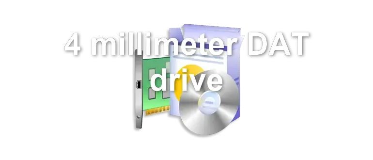 4 millimeter DAT drive