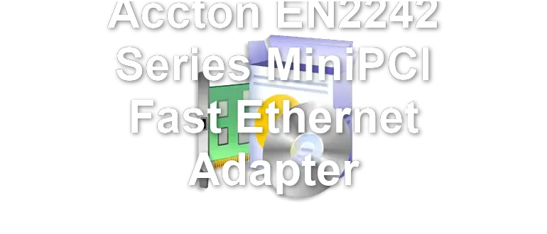 Accton EN2242 Series MiniPCI Fast Ethernet Adapter
