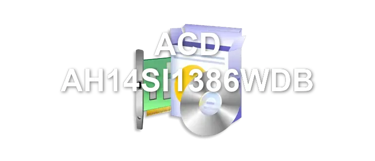 ACD AH14SI1386WDB