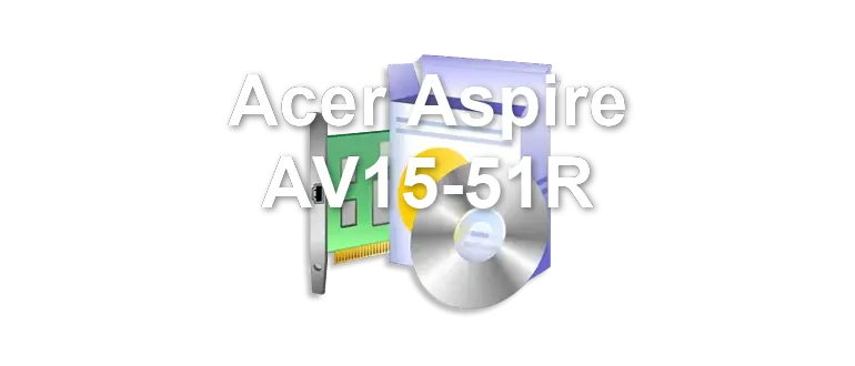 Acer Aspire AV15-51R