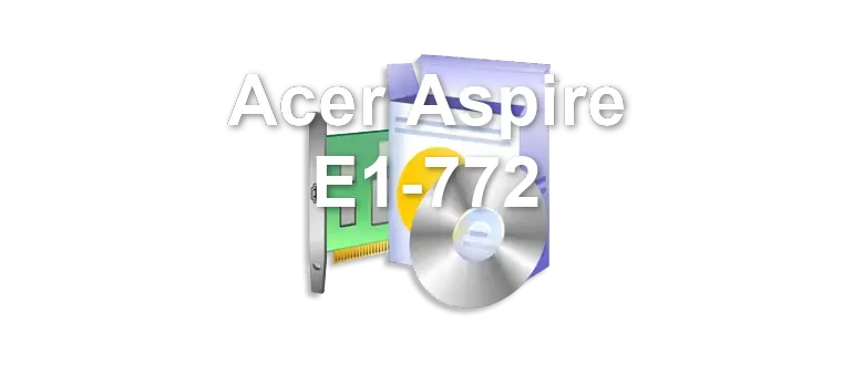 Acer Aspire E1-772
