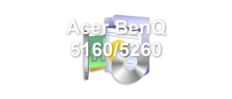 Acer BenQ 5160/5260
