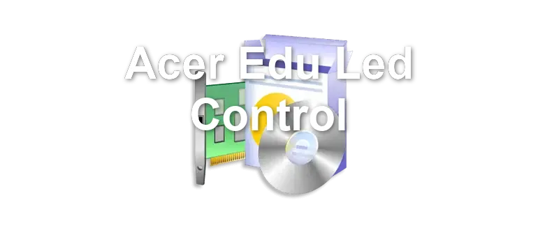 Acer Edu Led Control