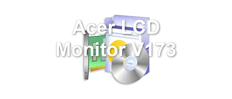 Acer LCD Monitor V173