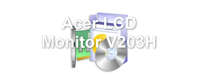 Acer LCD Monitor V203H