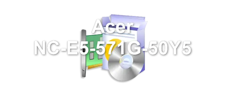 Acer NC-E5-571G-50Y5