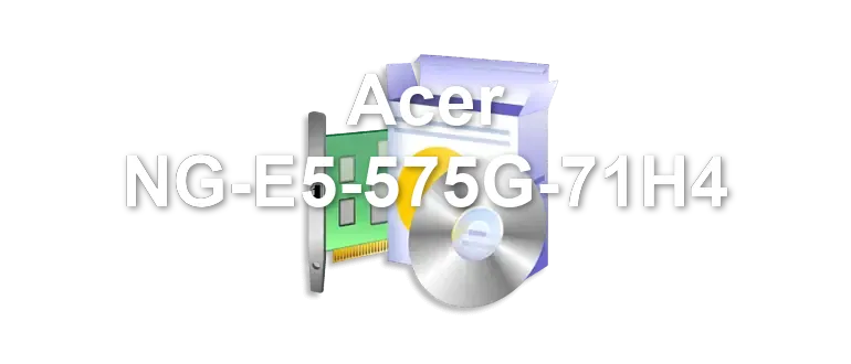 Acer NG-E5-575G-71H4