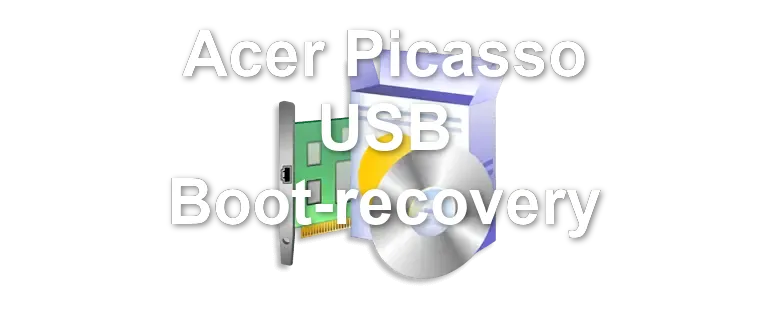 Acer Picasso USB Boot-recovery