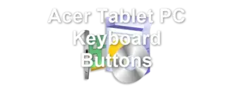 Acer Tablet PC Keyboard Buttons