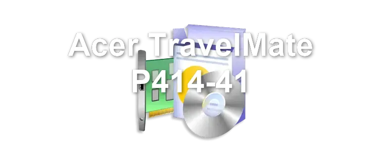 Acer TravelMate P414-41