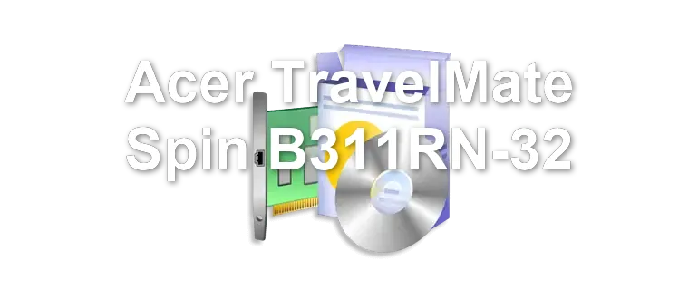 Acer TravelMate Spin B311RN-32