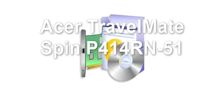 Acer TravelMate Spin P414RN-51