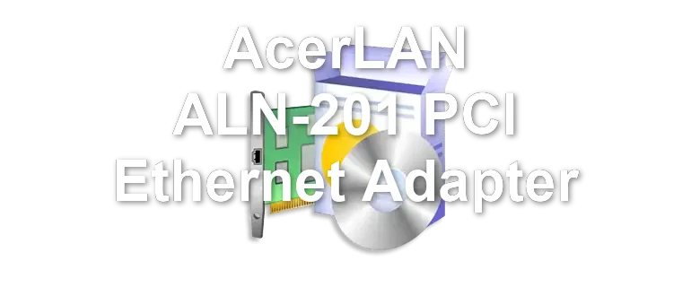 AcerLAN ALN-201 PCI Ethernet Adapter