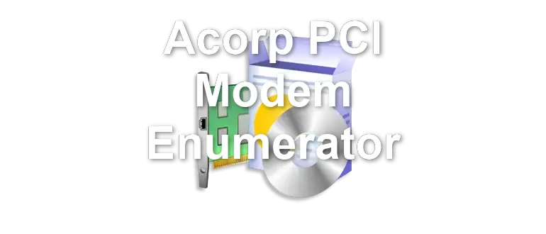 Acorp PCI Modem Enumerator