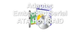 Adaptec Embedded Serial ATA HostRAID
