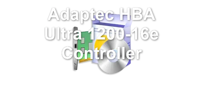 Adaptec HBA Ultra 1200-16e Controller