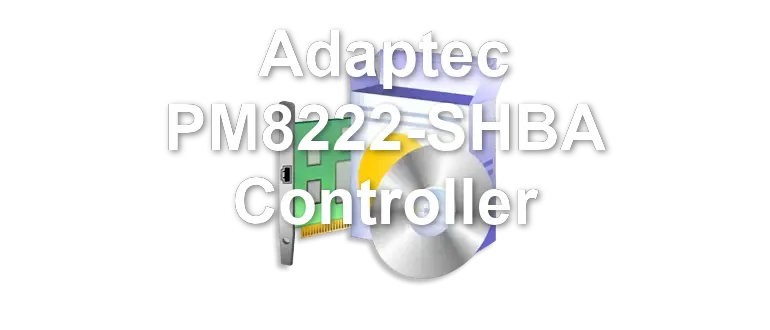 Adaptec PM8222-SHBA Controller