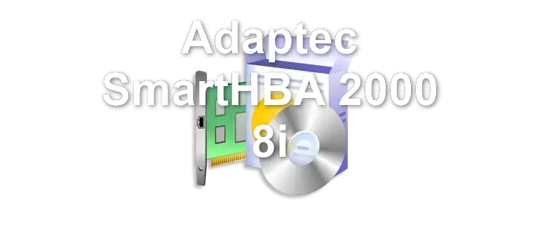 Adaptec SmartHBA 2000 8i