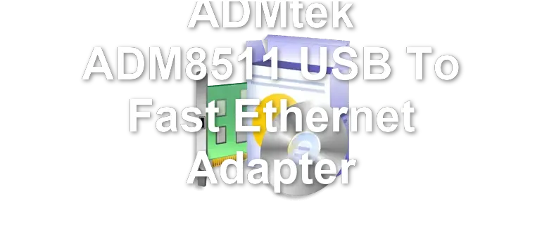 ADMtek ADM8511 USB To Fast Ethernet Adapter
