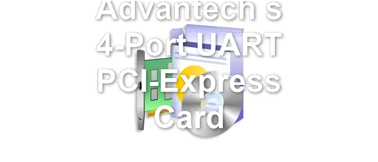 Advantech s 4-Port UART PCI-Express Card