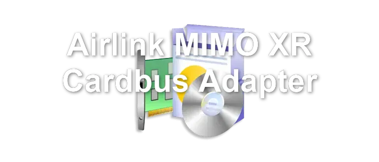 Airlink MIMO XR Cardbus Adapter