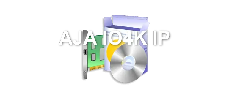 AJA IO4K IP