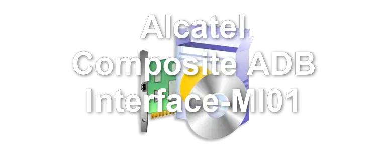 Alcatel Composite ADB Interface-MI01