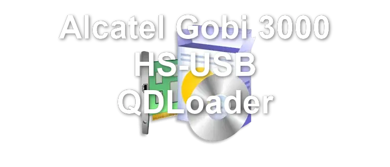 Alcatel Gobi 3000 HS-USB QDLoader