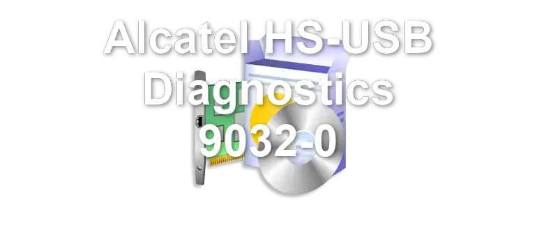 Alcatel HS-USB Diagnostics 9032-0