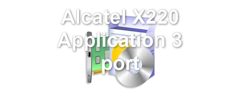 Alcatel X220 Application 3 port
