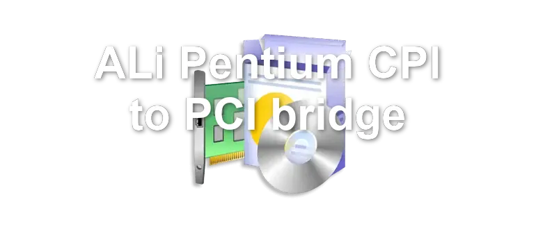 ALi Pentium CPI to PCI bridge