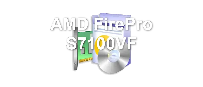 AMD FirePro S7100VF