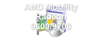 AMD Mobility Radeon 9600/9700