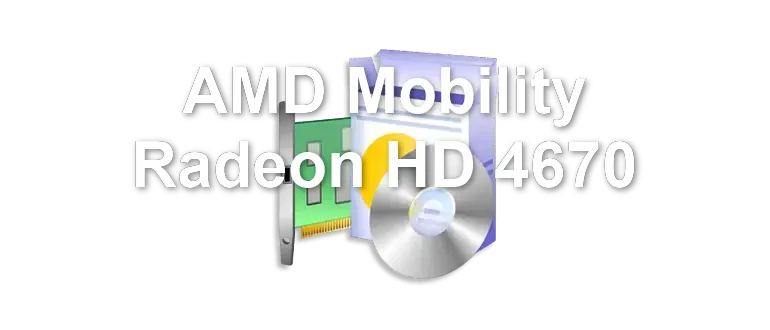 AMD Mobility Radeon HD 4670