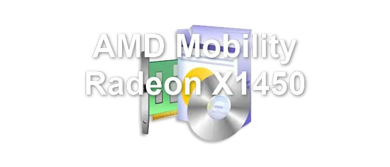 AMD Mobility Radeon X1450