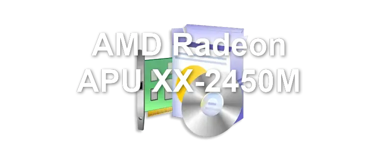 AMD Radeon APU XX-2450M