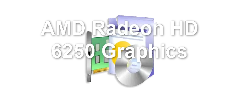 AMD Radeon HD 6250 Graphics