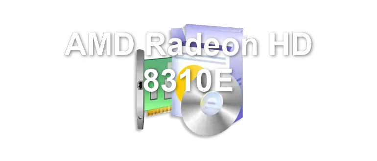 AMD Radeon HD 8310E