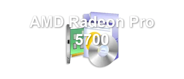 AMD Radeon Pro 5700