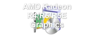 AMD Radeon R4/R5/R5E Graphics