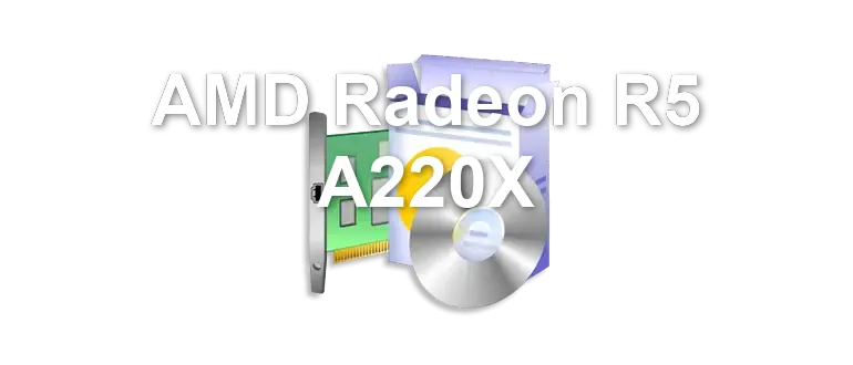 AMD Radeon R5 A220X