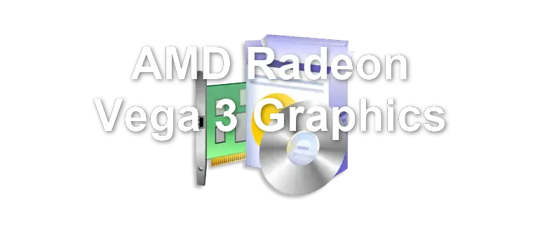 AMD Radeon Vega 3 Graphics