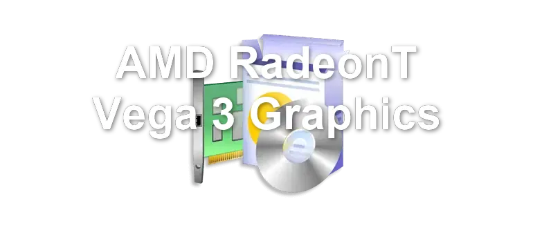 AMD RadeonT Vega 3 Graphics