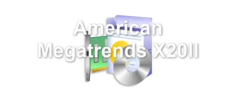 American Megatrends X20II